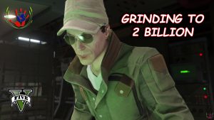 Grinding To 2 Billion – GTA ONLINE – 06/21/2023