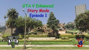 GTA V – Story Mode – Enhanced – Episode-1